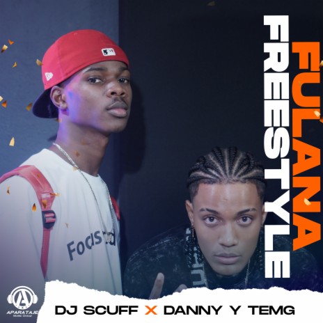 FULANA FREESTYLE ft. Danny & Temg | Boomplay Music