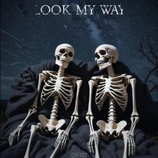 LOOK MY WAY lyrics | Boomplay Music