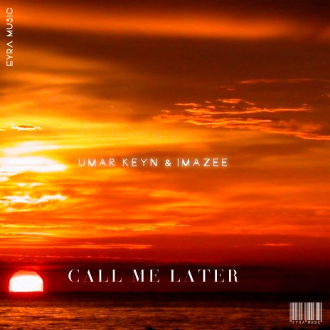 Call Me Later ft. Umar Keyn | Boomplay Music