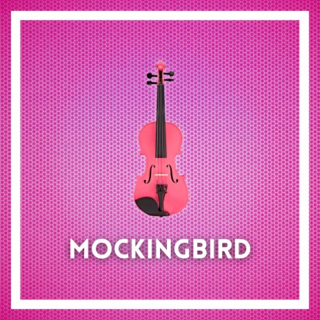 Mockingbird (Violin Version)