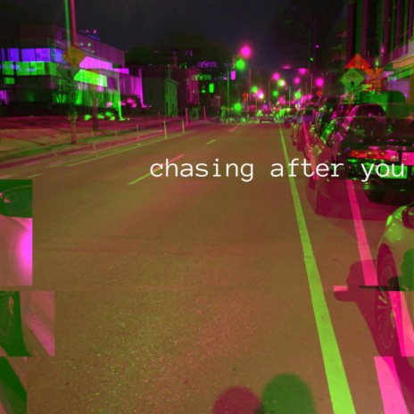 Chasing After You | Boomplay Music