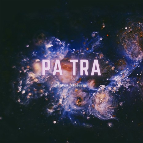 Pa Tra | Boomplay Music