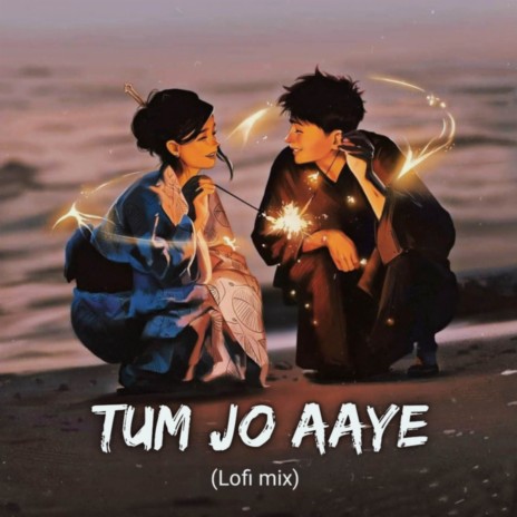 Tum Jo Aaye (Lofi Mix) ft. Deep Joshi | Boomplay Music