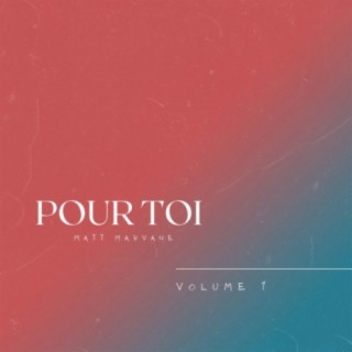 Pour Toi (Volume 1)