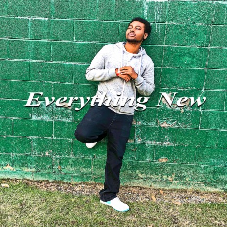 Everything New | Boomplay Music