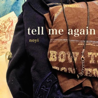 tell me again lyrics | Boomplay Music