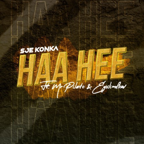 Haa Hee ft. Mr Pilato & Ego Slimflow | Boomplay Music