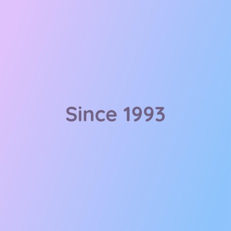 Since 1993 | Boomplay Music