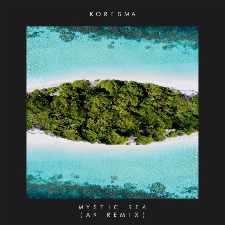 Mystic Sea (AK Remix) ft. AK | Boomplay Music