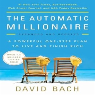 The Automatic Millionaire: David Bach (Free Complete Audiobook)