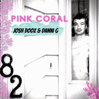 Pink Coral (feat. Danni G)