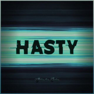 Hasty