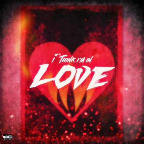 I Think I'm In Love | Boomplay Music