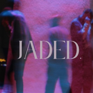 Jaded. lyrics | Boomplay Music