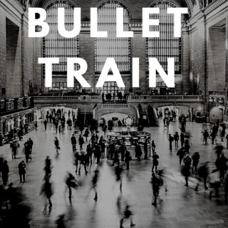 Bullet Train