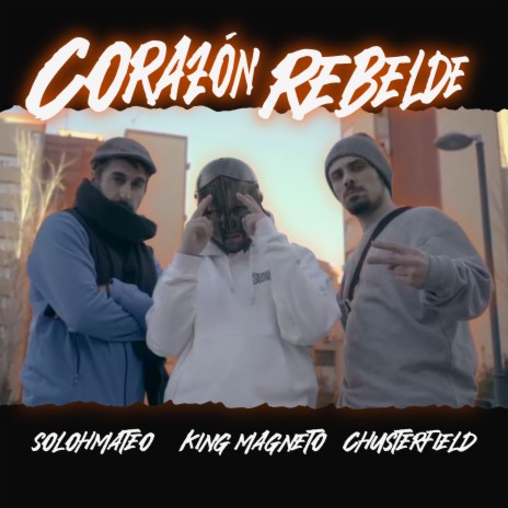 Corazón Rebelde ft. Chusterfield & Solohmateo | Boomplay Music