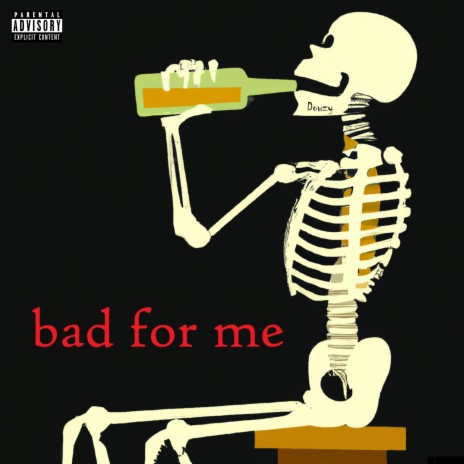 bad for me | Boomplay Music