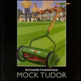 Episode 278- Richard Thompson-Mock Tudor