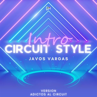 Intro Circuit Style (Adictos al circuit Version)