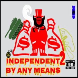 Independent By Any Means 2