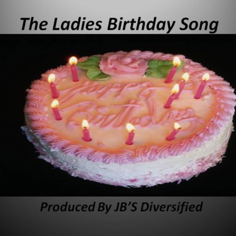 The Ladies Birthday Song | Boomplay Music