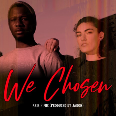 We Chosen | Boomplay Music