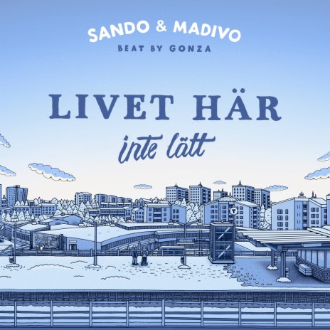 Livet Här Inte Lätt ft. Madivo & Gonza | Boomplay Music