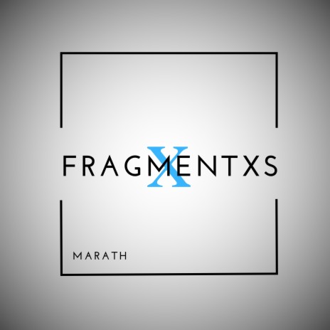 Fragmentxs | Boomplay Music