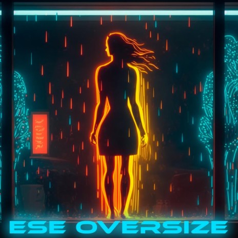 Ese Oversize | Boomplay Music