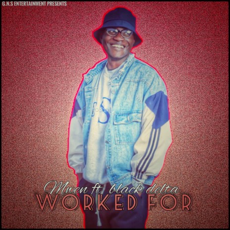 Worked for (feat. Black delta) | Boomplay Music
