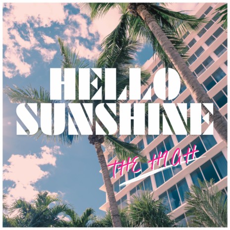 Hello Sunshine ft. THE HIGHTECHQUE | Boomplay Music