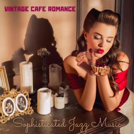 Cafe Jazz Reverie: Vintage Love Songs | Boomplay Music