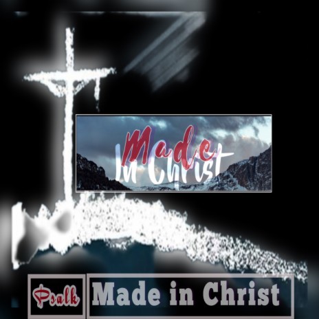 Made in Christ | Boomplay Music