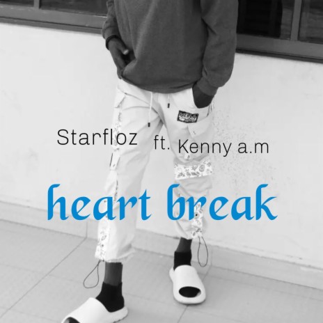 Heart break (feat. Kenny am)