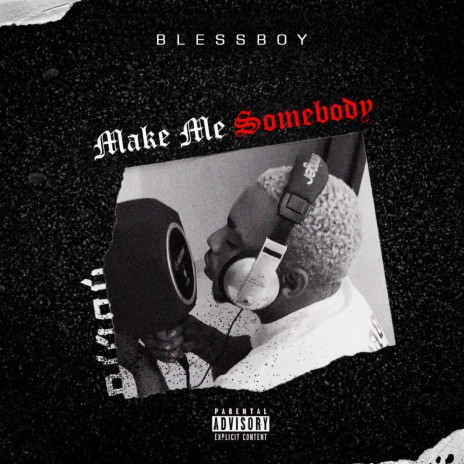 Make me somebody