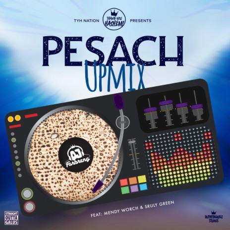 Pesach (Upmix) ft. DJ Farbreng, Mendy Worch & Sruly Green
