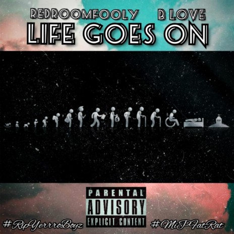 Life Goes On (feat. B Love) | Boomplay Music