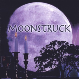 Moonstruck