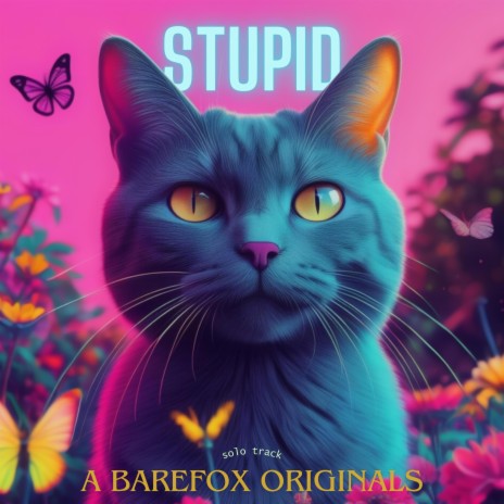 stupid | Boomplay Music