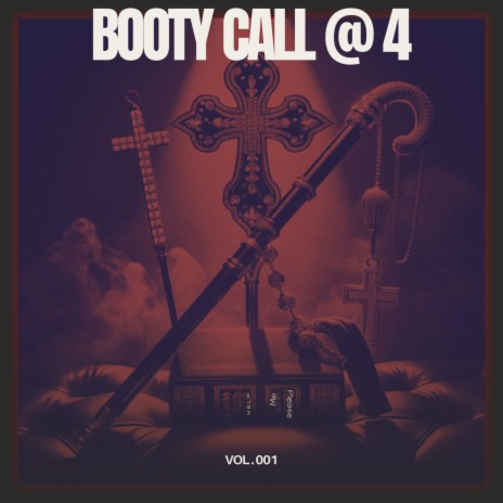 Booty Call @ 4 | Boomplay Music
