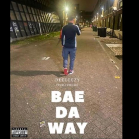 Bae Da Way | Boomplay Music