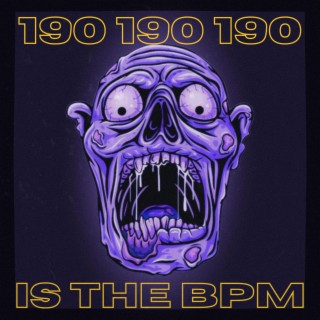 190 IS THE BPM