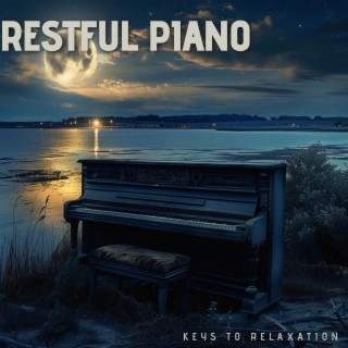 Restful Piano: a Soothing Sleep Companion
