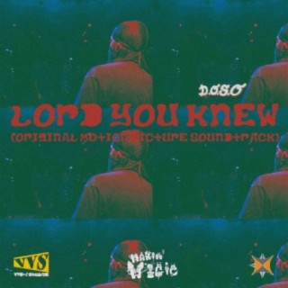 Lord You Knew (Original Motion Picture Soundtrack) [INSTRUMENTALS]