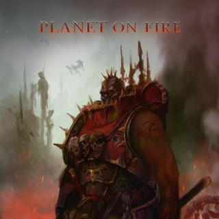 Planet on Fire (Warhammer 40k)