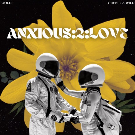 Anxious to Love ft. GUERILLA WILL | Boomplay Music