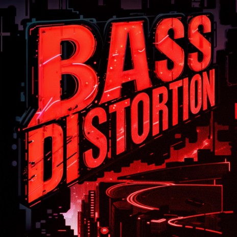 Bass Distortion | Boomplay Music