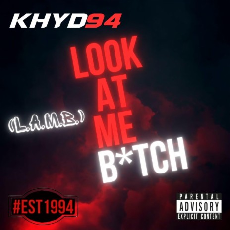 Look At Me Bitch (LAMB) | Boomplay Music