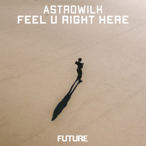 Feel U Right Here | Boomplay Music