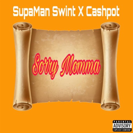 Sorry Momma ft. CashPot | Boomplay Music